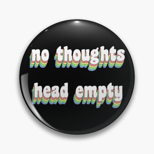 Item preview, no thoughts, head empty designed and sold by TikTokTalk.
