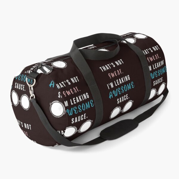 Item preview, That's Not I'm Leaking Awesome Sauce designed and sold by Smart Side.