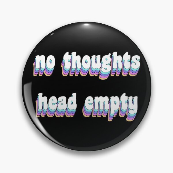 Item preview, no thoughts, head empty designed and sold by TikTokTalk.