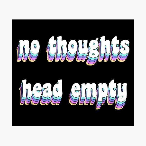 Item preview, no thoughts, head empty designed and sold by TikTokTalk.