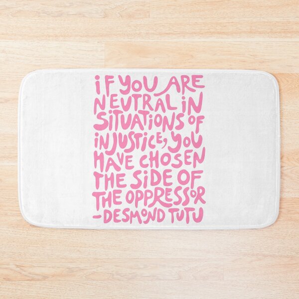 Item preview, if you are neutral in situations of injustice you have chosen the side of the oppressor (activist quote in groovy pink) designed and sold by acatalepsys.