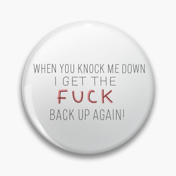 Item preview, When you knock me down i get the F back up again! red designed and sold by emcazalet.