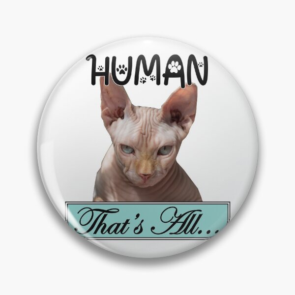 Item preview, 65 MCMLXV HUMAN That's All's dismissive cat designed and sold by 65 MCMLXV.