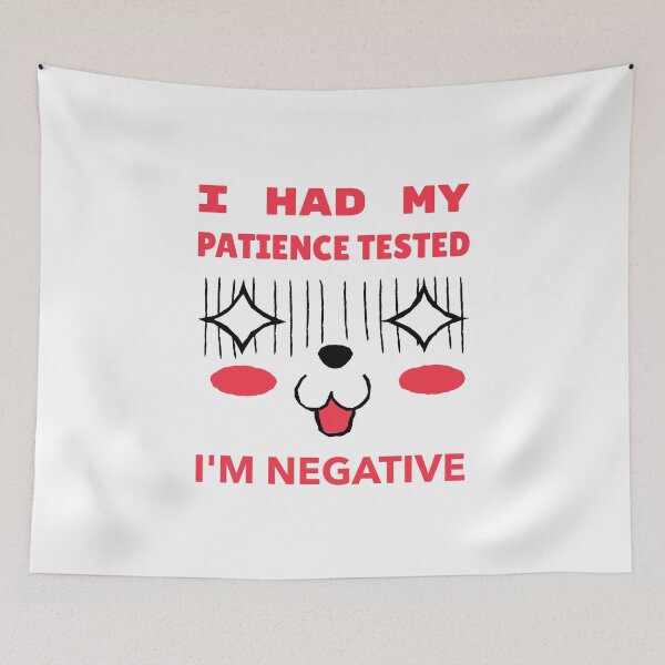 Item preview,  I Had My Patience Tested I'm Negative Funny Face Expression designed and sold by BlueCloverTrend.
