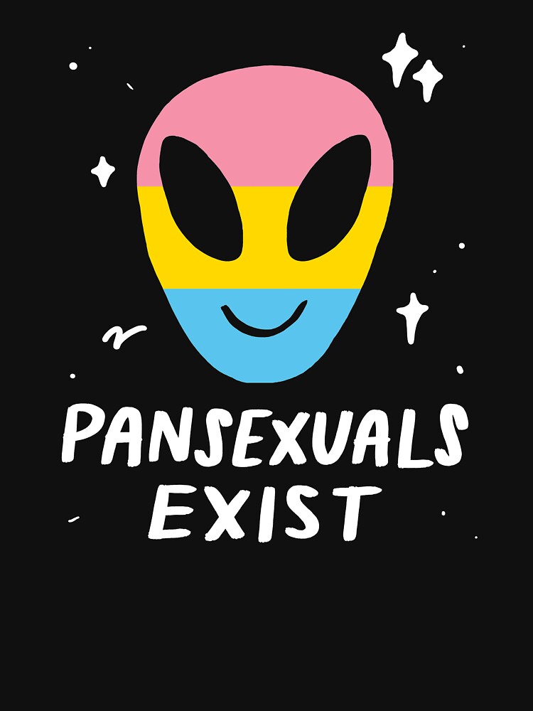 Pansexuals Exist Lgbtq Alien Pan Pride Flag Space Ufo T Shirt By Yesqueen Redbubble 