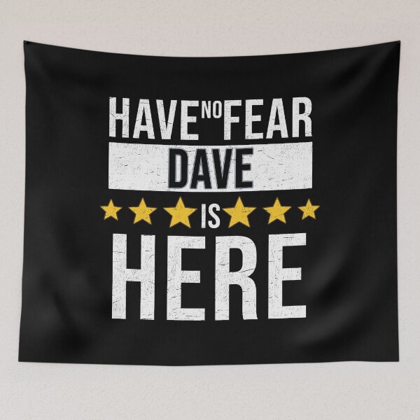 Item preview, Dave Name -  Have No Fear Dave Is Here Gift For Dave designed and sold by MariaLeona.