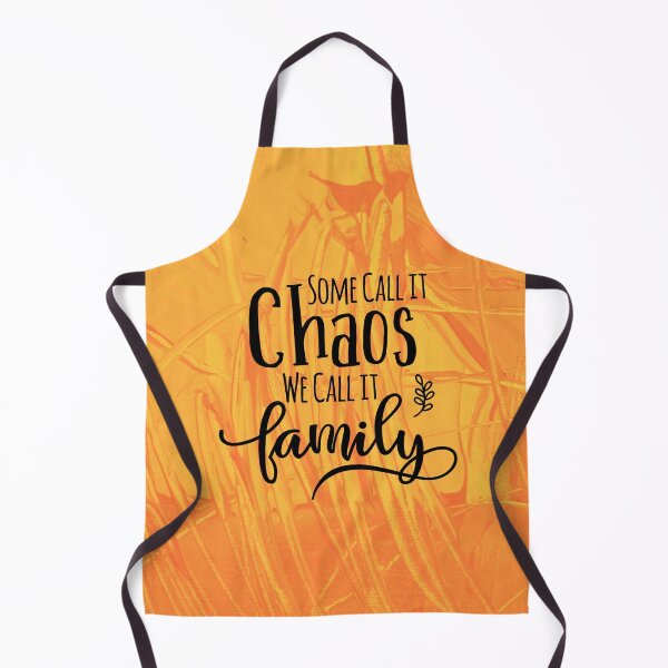 Item preview, Some call it chaos we call it family designed and sold by Delicarte.