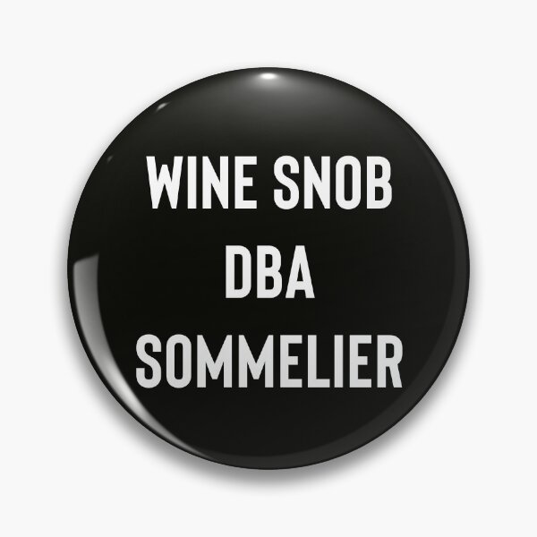 Item preview, Wine Snob DBA Sommelier designed and sold by StoaMart.