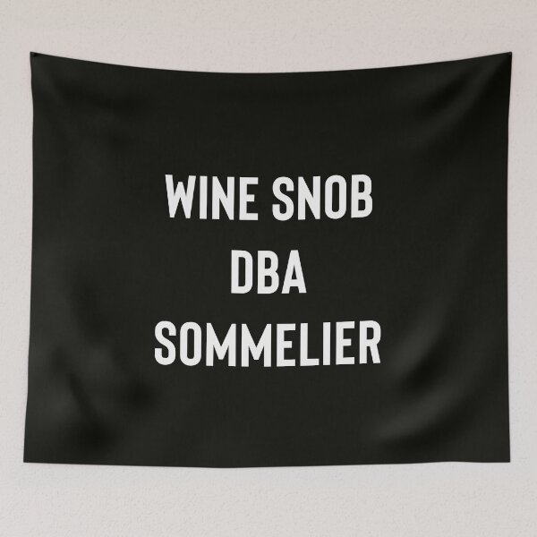 Item preview, Wine Snob DBA Sommelier designed and sold by StoaMart.