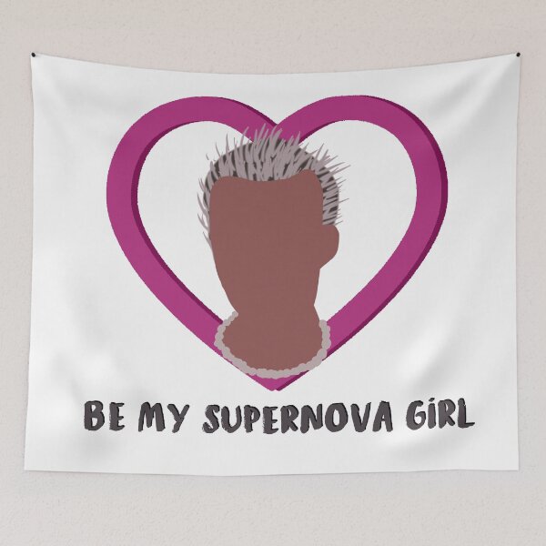 Item preview, Be My Supernova Girl designed and sold by austinhelmers1.