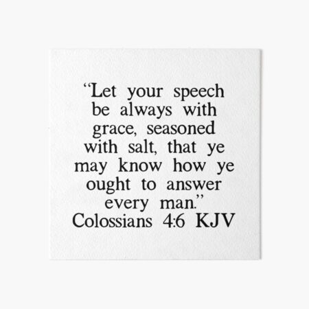 Colossians 4:6 KJV Art Board Print