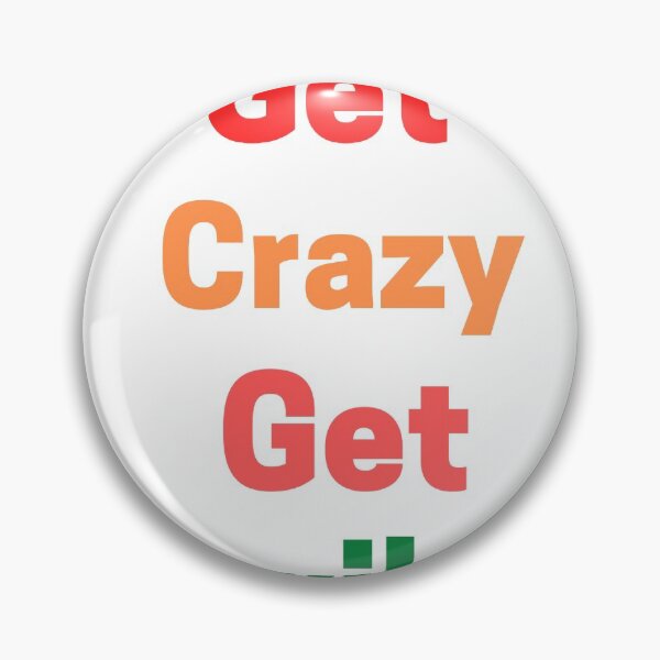 Item preview, Get Crazy Get Wild  designed and sold by The Full Cart.