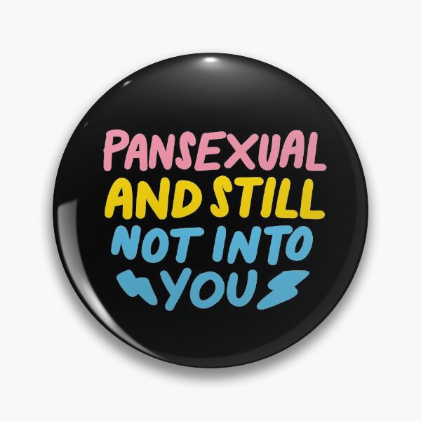 Item preview, Pansexual And Still Not Into You Funny LGBTQ Pride designed and sold by yesqueen.