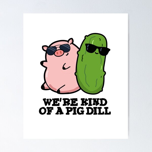 Item preview, We're Kind Of A Pig Dill Funny Food Pun  designed and sold by punnybone.