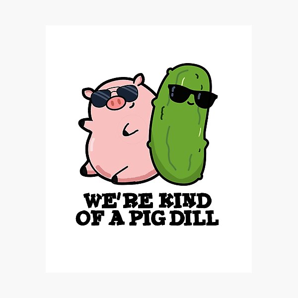 Item preview, We're Kind Of A Pig Dill Funny Food Pun  designed and sold by punnybone.