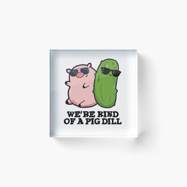 Item preview, We're Kind Of A Pig Dill Funny Food Pun  designed and sold by punnybone.