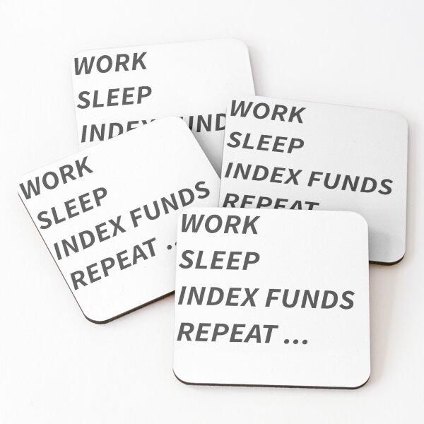 Item preview, Work Sleep Index Funds Repeat ... Financial Freedom FIRE  designed and sold by James Gunn.