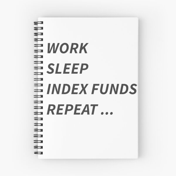 Item preview, Work Sleep Index Funds Repeat ... Financial Freedom FIRE  designed and sold by James Gunn.