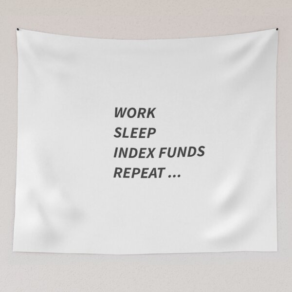Item preview, Work Sleep Index Funds Repeat ... Financial Freedom FIRE  designed and sold by James Gunn.