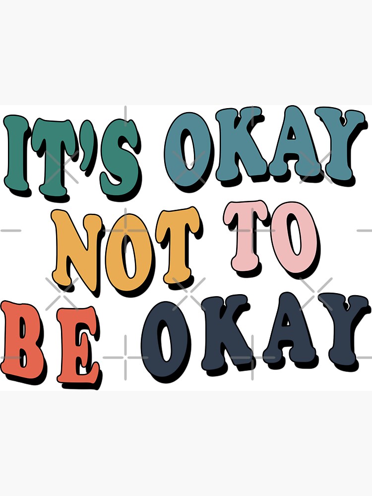 its-okay-not-to-be-okay-magnet-by-vaishnavid-redbubble