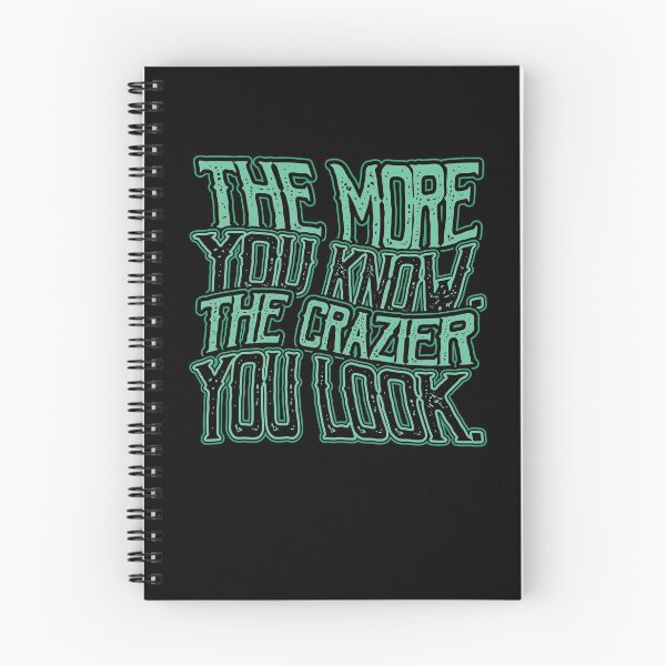 Item preview, The More You Know The Crazier You Look Conspiracy Theorist designed and sold by Melissa Gaz.