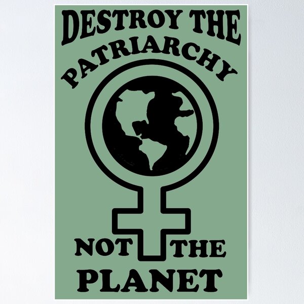Item preview, DESTROY THE PATRIARCHY NOT THE PLANET - GREEN designed and sold by ineedmorem0ney.