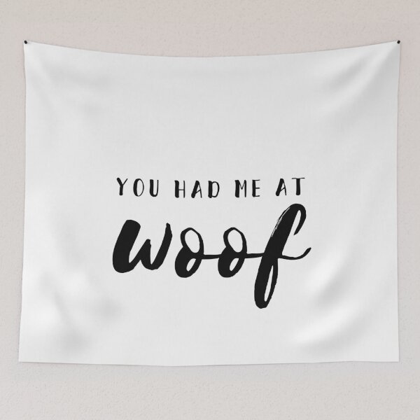Item preview, YOU HAD ME AT WOOF designed and sold by thecavapootales.