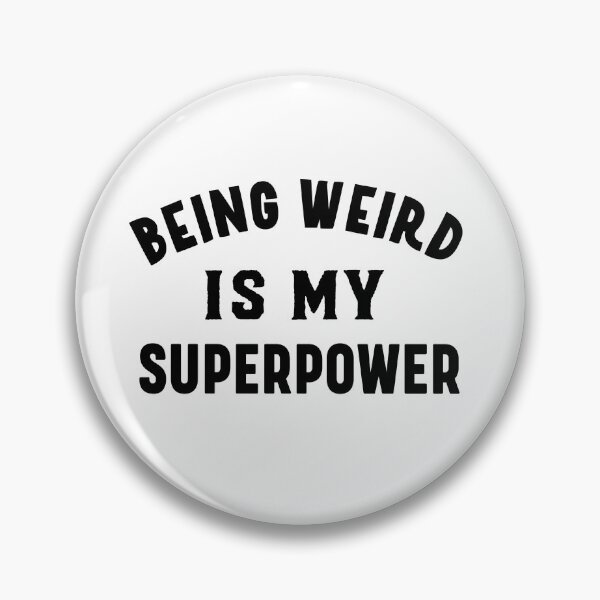 Item preview, Being weird is my superpower designed and sold by bumperapparels.