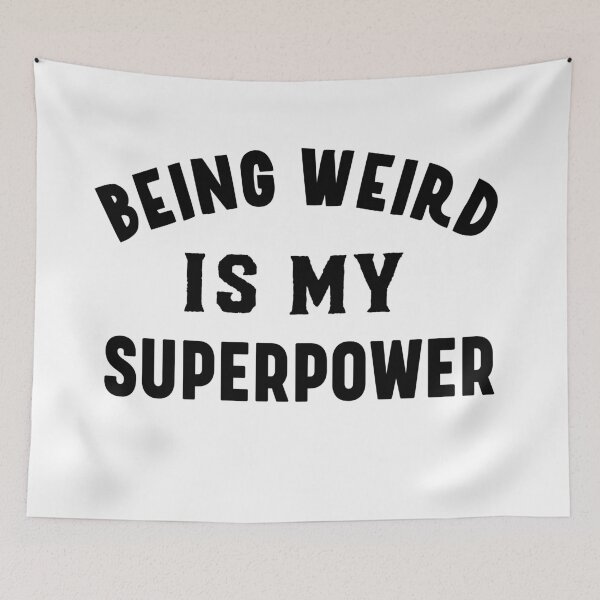 Item preview, Being weird is my superpower designed and sold by bumperapparels.