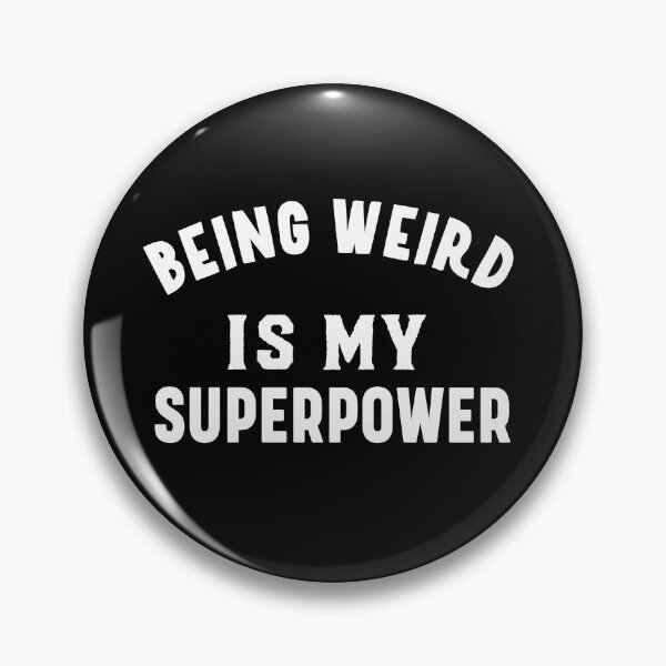 Item preview, Being weird is my superpower (white) designed and sold by bumperapparels.