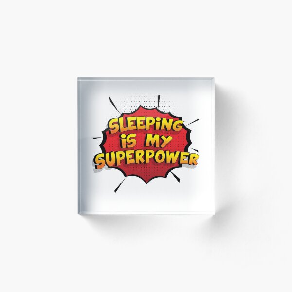 Sleeping ist mein Superpower Lustiges Sleeping Designgeschenk Acrylblock