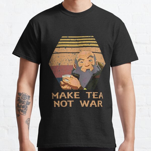 Jasmine Dragon Make Tea Not War Uncle Iroh Classic T-Shirt