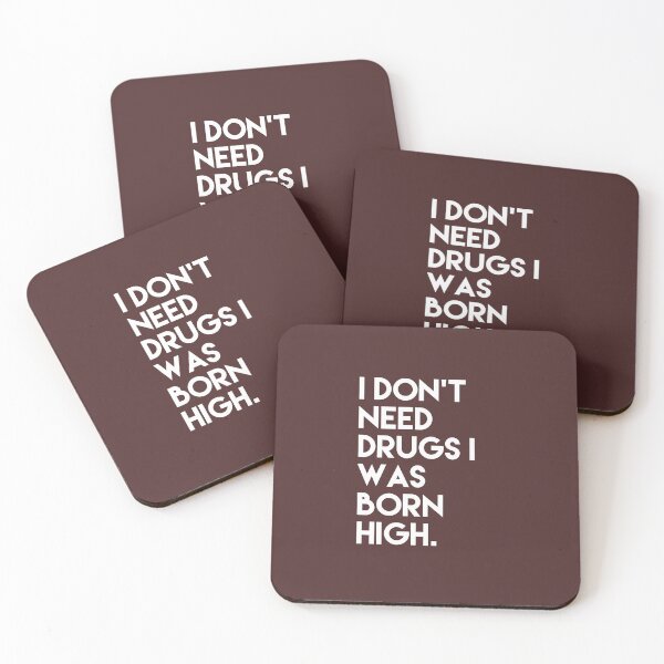 Item preview, I don't need drugs I was born high funny quotes  designed and sold by Cold Citrus.