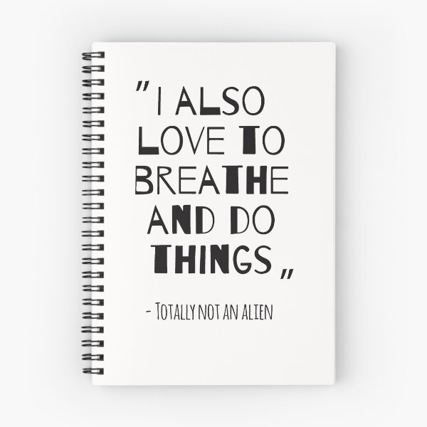 Item preview, I also love to breathe and do things - Alien designed and sold by ShirtsJH.