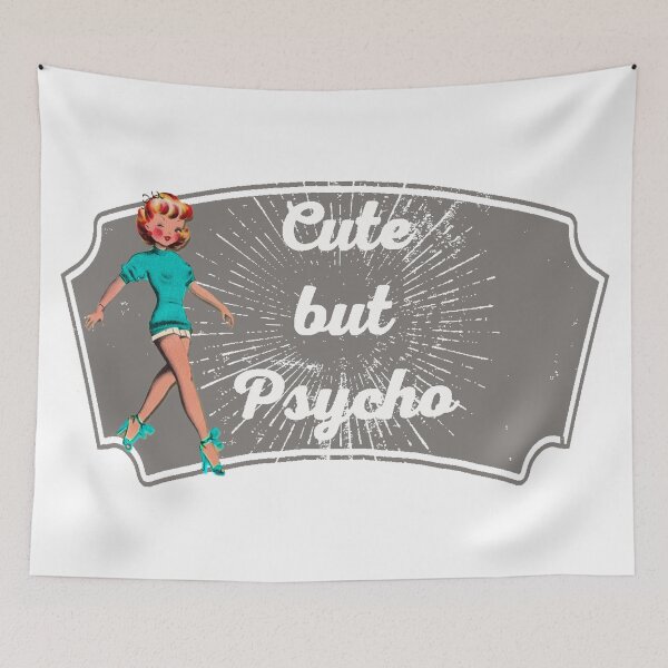 Item preview, Cute But Psycho designed and sold by andylynns.