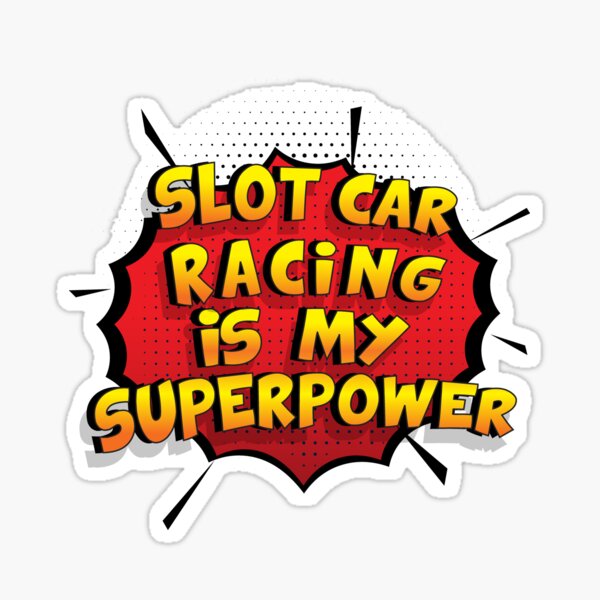 Slot Car Racing est mon cadeau super design Slot Car Racing dr�le Sticker