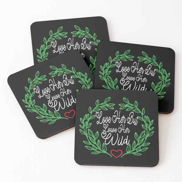 Item preview,  Love Her But Leave Her Wild gift for friendship designed and sold by AYMEDD.