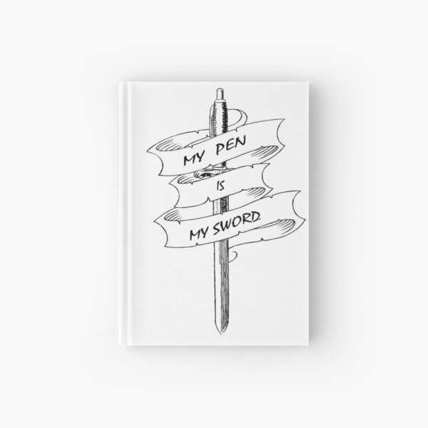 My Pen Is My Sword Hardcover Journal
