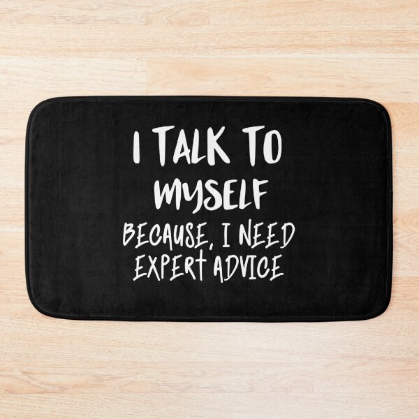 Item preview, I talk to myself because i need expert advice (white) designed and sold by bumperapparels.