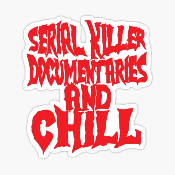 Serial Killer Documentaries Stickers | Redbubble