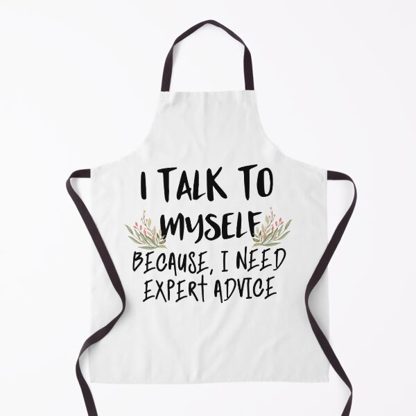 Item preview, I talk to myself because i need expert advice designed and sold by bumperapparels.