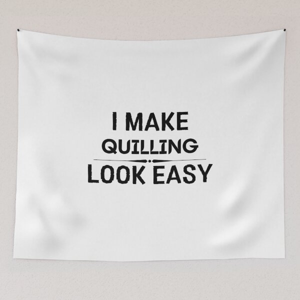 Item preview, I Make Quilling Look Easy designed and sold by DanielPOD.