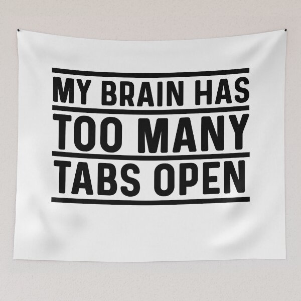 Item preview, My brain has too many tabs open designed and sold by bumperapparels.
