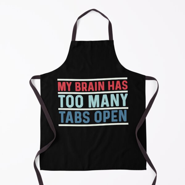 Item preview, My brain has too many tabs open (color) designed and sold by bumperapparels.