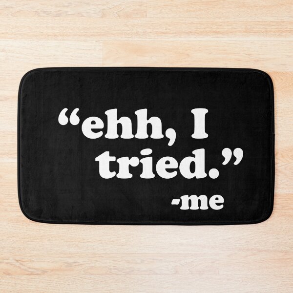 Item preview, Ehh, I Tried designed and sold by UndeadWizard.
