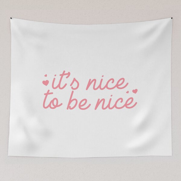 Item preview, Its nice to be nice designed and sold by RafaTakami.