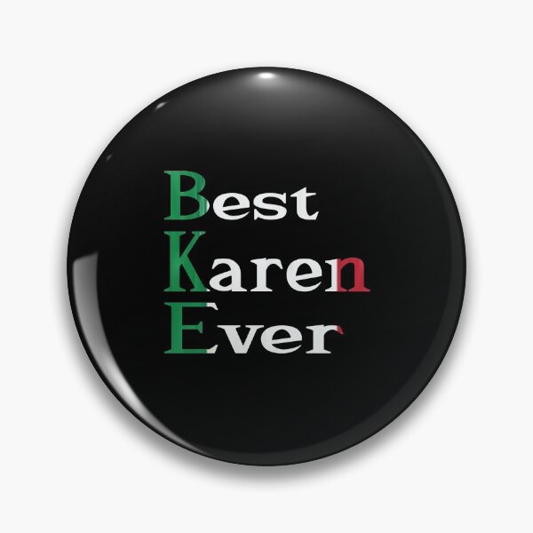 Item preview, Best. Karen. Ever. Italian,Name  for Girls,Women, White designed and sold by alikassi.