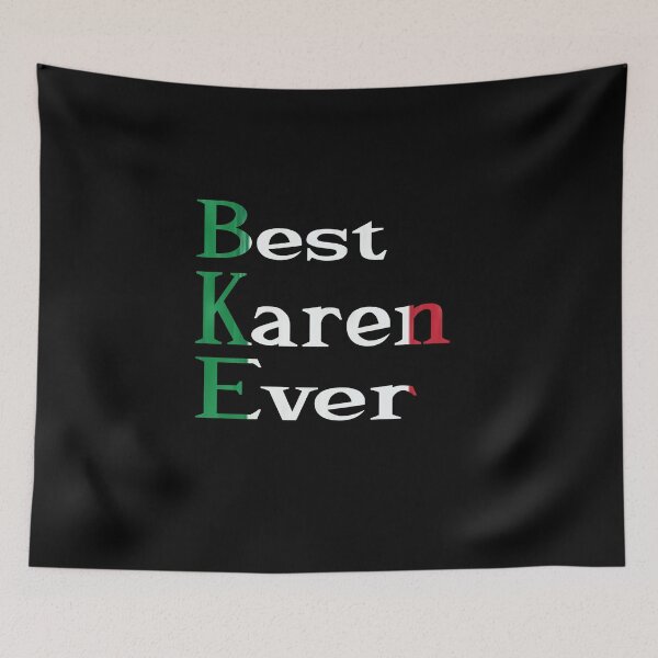 Item preview, Best. Karen. Ever. Italian,Name  for Girls,Women, White designed and sold by alikassi.