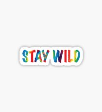 Stay wild Sticker