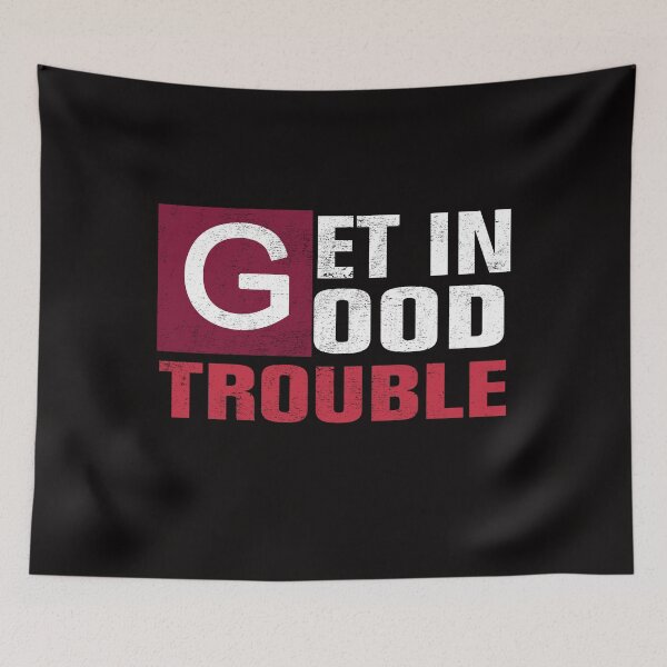 Item preview, Get in Good Trouble John Lewis designed and sold by Andrea Lina.